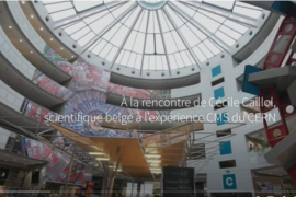 A la rencontre de Cécile Caillol, CERN
